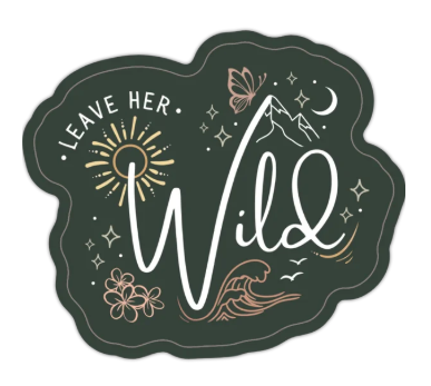 Leave Her Wild Sticker